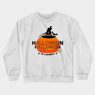 Halloween Is Coming Crewneck Sweatshirt